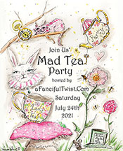 Mad Tea Party 2021 at A Fanciful Twist dot com 175px